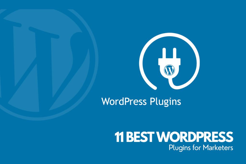 11 Best WordPress Plugins for Marketers